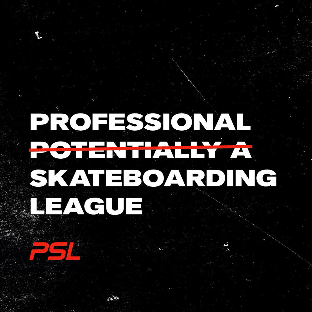 Text on a black background with 'PSL' logo, related to a potential skateboard league.